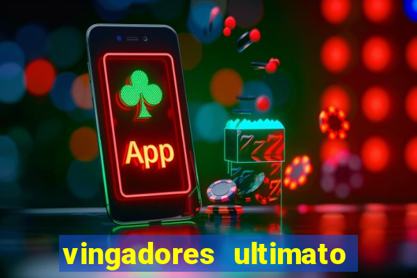 vingadores ultimato filme completo dublado online gratis